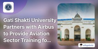 Gati Shakti University Partners with Airbus to Provide Aviation Sector Training for Students; Check Details Here
